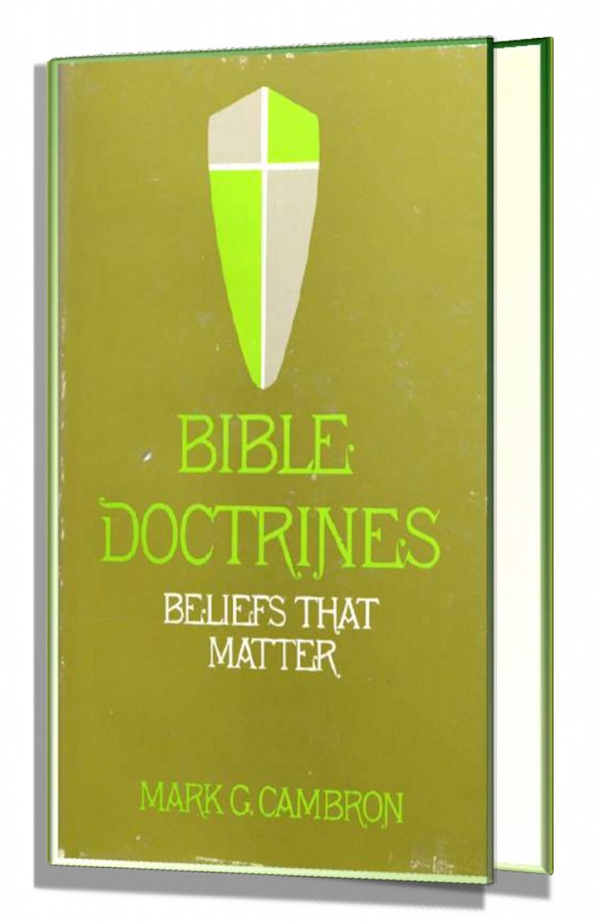 Image of Bible Doctrine book by Dr. Mark G. Cambron...Read Free Online